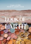 Image for Book of Earth: A Guide to Ochre, Pigment, and Raw Color
