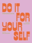 Image for Do It For Yourself (Guided Journal): A Motivational Journal