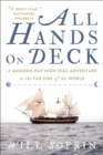 Image for All Hands on Deck: A Modern-Day High Seas Adventure to the Far Side of the World