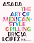 Image for Asada: The Art of Mexican-Style Grilling