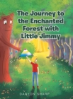 Image for The Journey to the Enchanted Forest with Little Jimmy