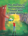 Image for Journey to the Enchanted Forest With Little Jimmy