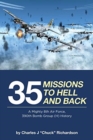 Image for 35 Missions to Hell and Back : A Mighty 8th Air Force, 390th Bomb Group (H) History