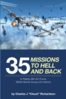 Image for 35 Missions to Hell and Back: A Mighty 8th Air Force, 390th Bomb Group (H) History