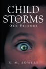 Image for Child of Storms: Old Friends