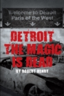 Image for Detroit the Magic Is Dead