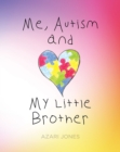 Image for Me, Autism, and My Little Brother