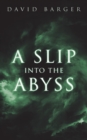 Image for Slip Into the Abyss