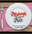 Image for Pittsburgh on Your Plate