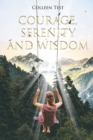 Image for Courage, Serenity and Wisdom