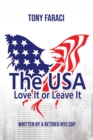 Image for USA Love It or Leave It: Writen by a Retired NYC Cop
