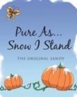 Image for Pure As... Snow I Stand