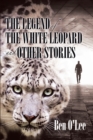Image for Legend of the White Leopard and Other Stories