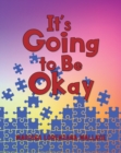 Image for It&#39;s Going to Be Okay