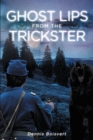 Image for Ghost Lips from the Trickster: A Civil War Story