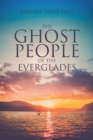 Image for The Ghost People of The Everglades