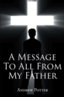 Image for Message To All From My Father