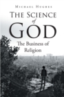 Image for Science of God: The Business of Religion