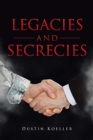 Image for Legacies and Secrecies