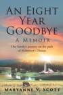 Image for An Eight Year Goodbye : A Memoir