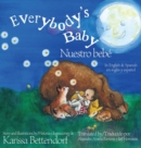 Image for Everybody&#39;s Baby/Nuestro beb? : In English and Spanish