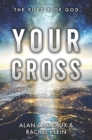 Image for Your Cross : The Puzzle of God