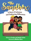 Image for The Sandbox : A Story of Inclusion and Embracing Differences