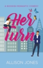 Image for Her Turn : A Bookish Romantic Comedy