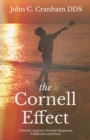 Image for The Cornell Effect : A Family&#39;s Journey towards Happiness, Fulfillment and Peace