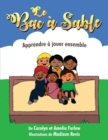 Image for Le Bac a Sable : Apprendre a jouer ensemble