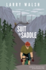 Image for Suit to Saddle: Cycling to Self-Discovery on the Southern Tier