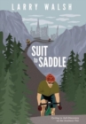 Image for Suit to Saddle : Cycling to Self-Discovery on the Southern Tier