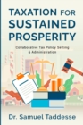 Image for Taxation for Sustained Prosperity : Collaborative Tax Policy Setting &amp; Administration