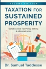 Image for Taxation for Sustained Prosperity : Collaborative Tax Policy Making &amp; Administration (2nd Edition)