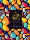 Image for Tumbled People : Deconstructing and Reconstructing Your Faith