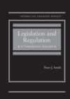 Image for Legislation and Regulation : A Contemporary Approach