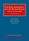 Image for The First Amendment and the Fourth Estate  : the law of mass media