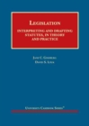 Image for Legislation : Interpreting and Drafting Statutes, in Theory and Practice