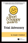Image for A Short &amp; Happy Guide to Trial Advocacy