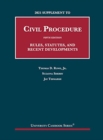 Image for 2021 Supplement to Civil Procedure, Rules, Statutes, and Recent Developments