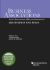 Image for Business Associations : Agency, Partnerships, LLCs, and Corporations, 2021 Statutes and Rules