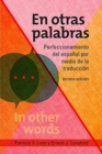 Image for En otras palabras : Perfeccionamiento del espanol por medio de la traduccion, tercera edicion
