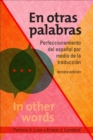 Image for En otras palabras: perfeccionamiento del espanol por medio de la traduccion