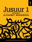 Image for Jusuur 1 Arabic Alphabet Workbook