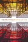 Image for The structures of virtue and vice