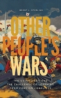 Image for Other People&#39;s Wars : The US Military and the Challenge of Learning from Foreign Conflicts