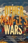 Image for Other people&#39;s wars  : the US military and the challenge of learning from foreign conflicts