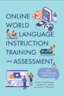 Image for Online World Language Instruction Training and Assessment: An Ecological Approach
