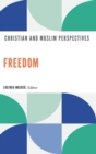 Image for Freedom : Christian and Muslim Perspectives