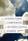 Image for The Georgetown Companion to Interreligious Studies